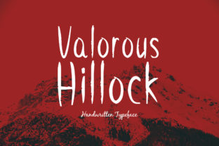 Valorous Hillock: A Handwritten Font Built for Editorial Mood and Readability